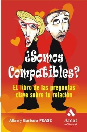 ¿Somos compatibles?: el libro de las preguntas clave sobre tu relación | Pease, Pease y otros