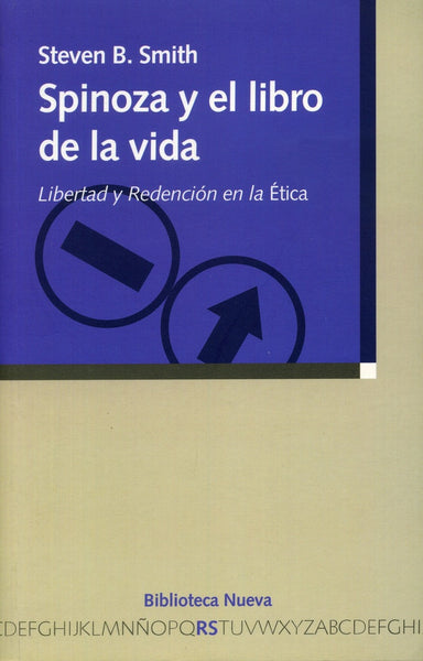 SPINOZA Y EL LIBRO DE LA VIDA. Libertad y redenciÃ³n en la Ã©tica | Unknown