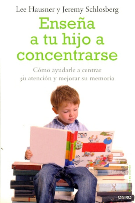 ENSEÑA A TU HIJO A CONCENTRARSE.. | Lee Hausner