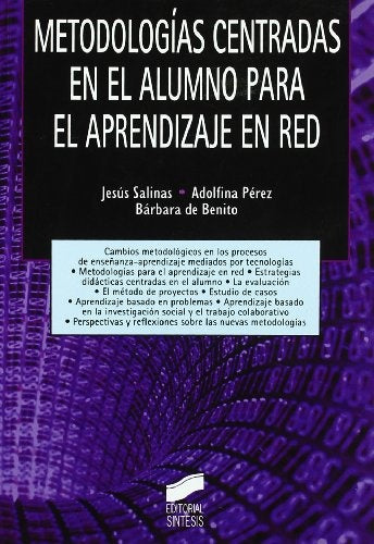 METODOLOGÍAS CENTRADAS EN EL ALUMNO PARA EL APRENDIZAJE EN RED.. | Salinas, Perez y otros