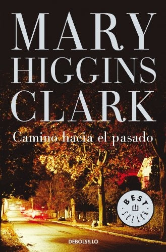 Camino hacia el pasado | Mary Higgins Clark