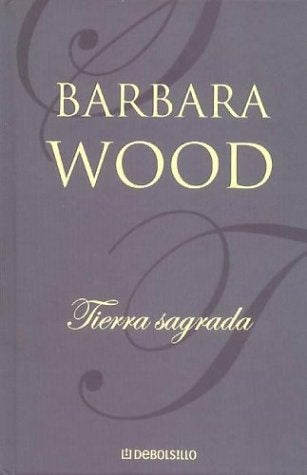 Tierra sagrada | Barbara Wood