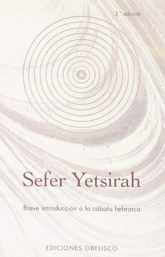 Sefer Yetsirah/sefer Yetsirah (Coleccion Cabala y Judaismo) (Spanish Edition) | AnÃ³nimo