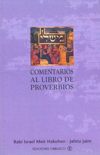 Comentarios al libro de proverbios | Meir Hakohen, Jaim