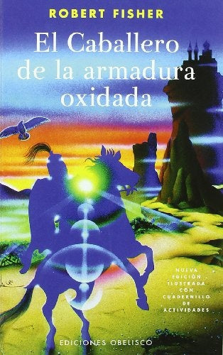 EL CABALLERO DE LA ARMADURA OXIDADA* | Robert Fisher