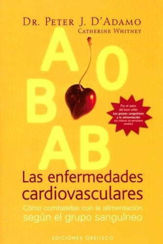 Las Enfermedades Cardiovasculares/ Cardiovascular Diseases (Spanish Edition) | D'Adamo, Whitney