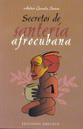 SECRETOS DE SANTERIA AFROCUBANA (Spanish Edition) | RamonAndresQuesada Suarez