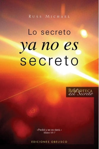 LO SECRETO YA NO ES SECRETO (Biblioteca del Secreto) (Spanish Edition) | Russ, Michael