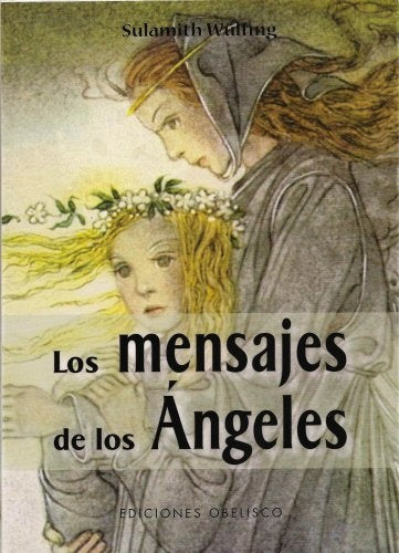 LOS MENSAJES DE LOS ANGELES*.. | SULAMITH  WULFING