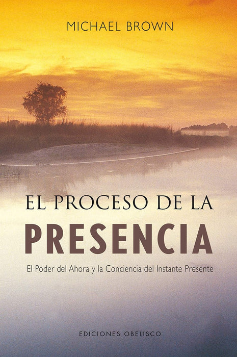 Proceso de la presencia, El (Spanish Edition) | Michael Brown