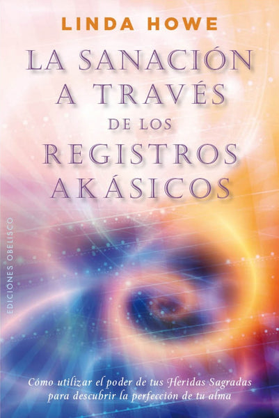 LA SANACION A TRAVES DE LOS REGISTROS AKASICOS | Linda Howe