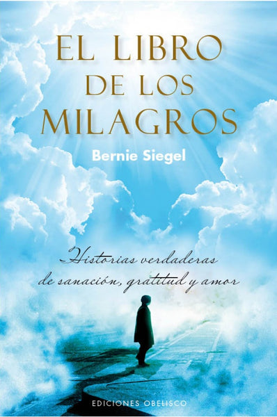 EL LIBRO DE LOS MILAGROS  | Bernie Siegel