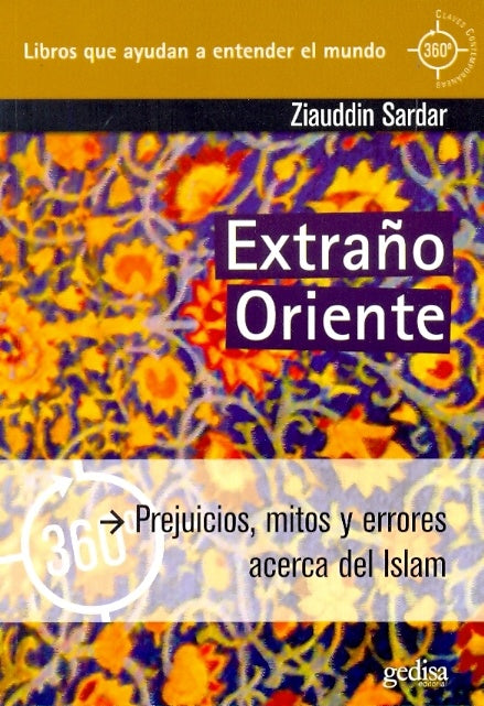 EXTRAÑO ORIENTE.. | Ziauddin Sardar