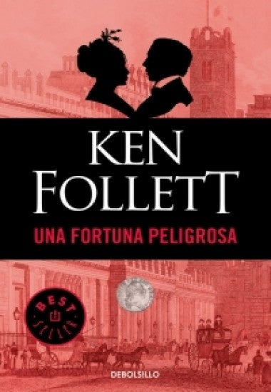 UNA FORTUNA PELIGROSA.. | Ken Follett