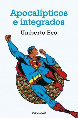 apocalipticos e integrados  | Umberto Eco