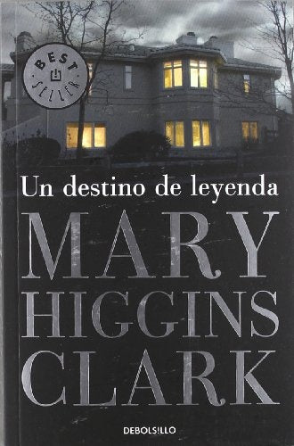 Un Destino de Leyenda* | Mary Higgins Clark