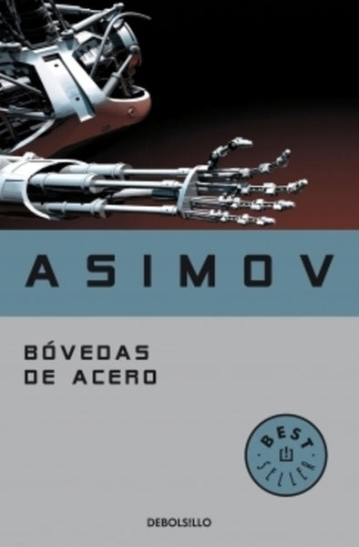 BOVEDAS DE ACERO.. | Isaac Asimov