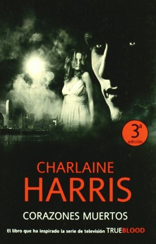 CORAZONES MUERTOS.. | Charlaine Harris