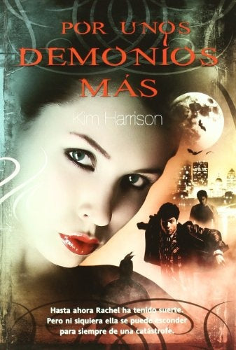 POR UNOS DEMONIOS MAS * | Kim Harrison