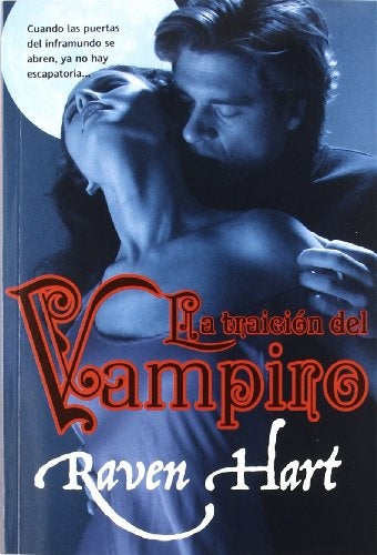 LA TRAICION DEL VAMPIRO *.. | Raven  Hart