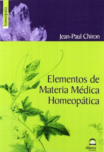 Elementos de materia médica homeopática | Jean-Paul Chiron