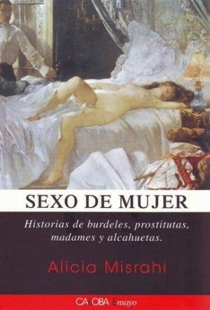 SEXO DE MUJER | Alicia  Misrahi