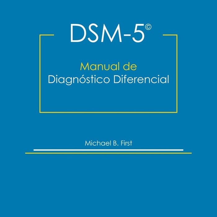 DSM-5 MANUAL DE DIAGNÓSTICO DIFERENCIAL