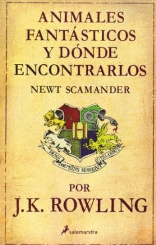 Animales fantasticos y donde encontrarlos | Joanne K. Rowling