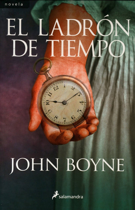 EL LADRON DEL TIEMPO  | John  Boyne