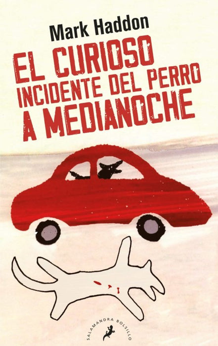 CURIOSO INCIDENTE DEL PERRO A MEDIANOCHE ..* | Mark Haddon