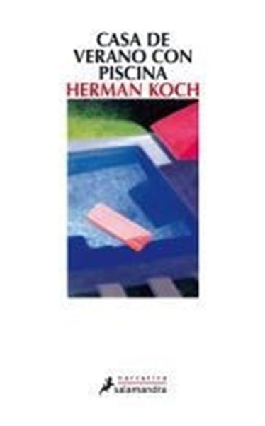 CASA DE VERANO CON PISCINA... | Herman Koch