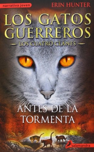 ANTES DE LA TORMENTA LOS CUATRO CLANES 4* | Erin Hunter