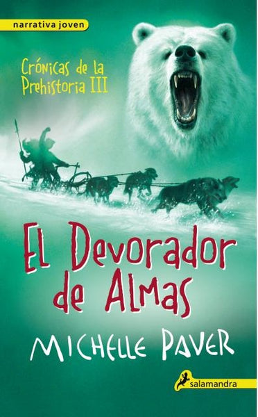 EL DEVORADOR DE ALMAS. CRONICAS DE LA PREHISTORIA III.. | MICHELLE PAVER