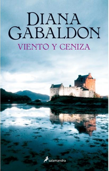 VIENTO Y CENIZA*.. | Diana Gabaldon