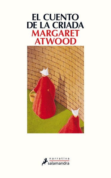 EL CUENTO DE LA CRIADA * | Margaret Atwood