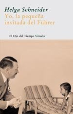 YO, LA PEQUEÑA INVITADA DEL FUHRER | Helga Schneider