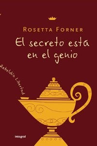 EL SECRETO ESTA EN EL GENIO. | Rosetta Forner