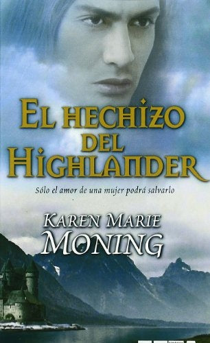 EL HECHIZO DEL HIGHLANDER.. | Karen Marie Moning