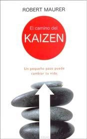 El camino del Kaizen | Robert Maurer