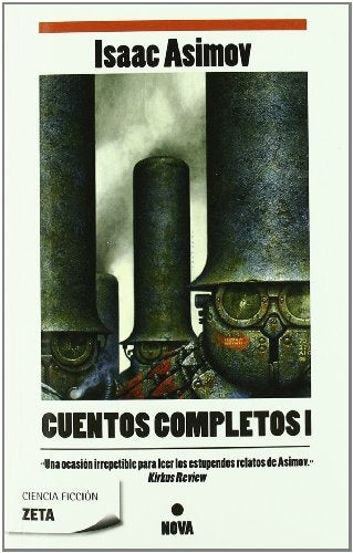 CUENTOS COMPLETOS I - ISAAC ASIMOV .. | ASIMOV ISAAC