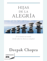 HIJAS DE LA ALEGRIA.. | Deepak Chopra