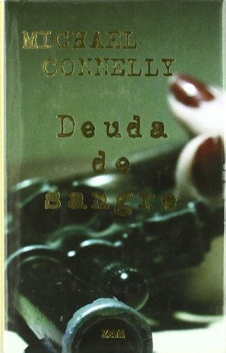 DEUDA DE SANGRE* | Michael Connelly