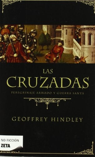 LAS CRUZADAS .. | GEOFFEREY  HINDLEY