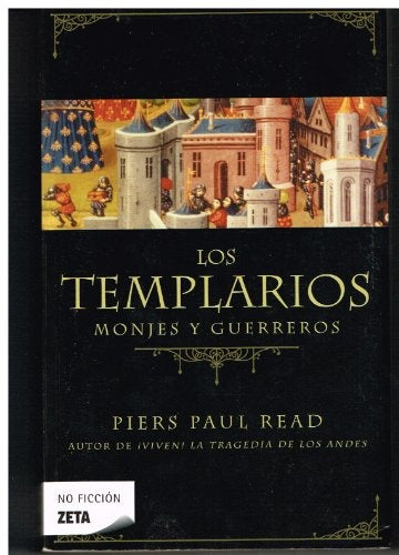 LOS TEMPLARIOS MONJES Y GUERREROS.. | Piers Paul Read