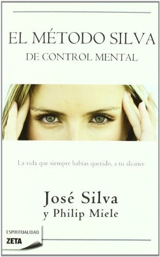 EL MÉTODO SILVA DE CONTROL MENTAL.. | Jose Silva