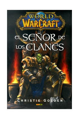 WORLD OF WARCRAFT. EL SEÑOR DE LOS CLANES