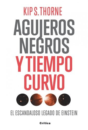 AGUJEROS NEGROS Y TIEMPO CURVO.. | KIP S.  THORNE