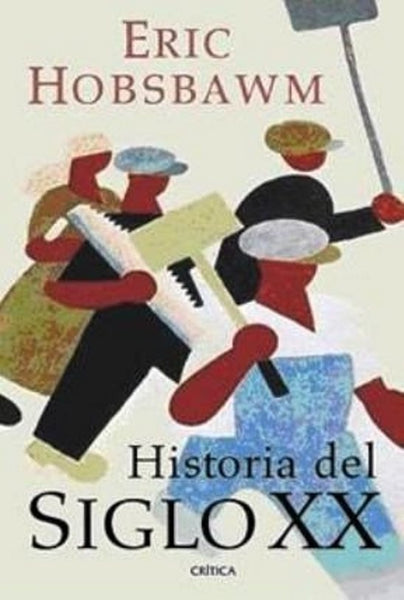 HISTORIA DEL SIGLO XX*.. | Eric Hobsbawm