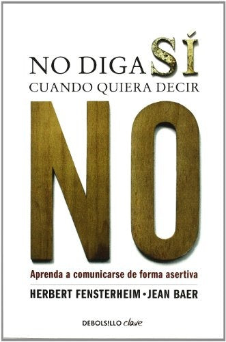 NO DIGA SI CUANDO QUIERA DECIR NO.. | Herbert Fensterheim