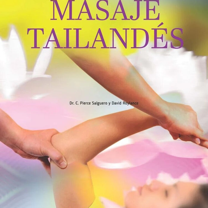 ENCICLOPEDIA DEL MASAJE TAILANDES | SALGUERO, PIERCE